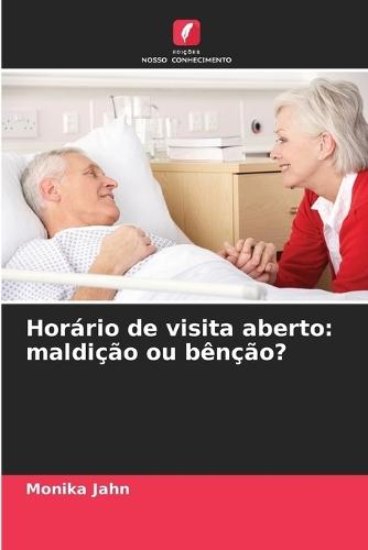 Horário de visita aberto: maldição ou bênção?