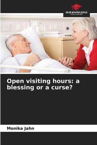 Open visiting hours: a blessing or a curse?