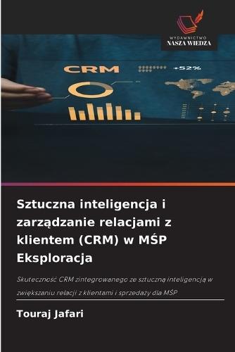 Sztuczna inteligencja i zarządzanie relacjami z klientem (CRM) w MŚP Eksploracja