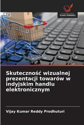 Skutecznośc wizualnej prezentacji towarów w indyjskim handlu elektronicznym