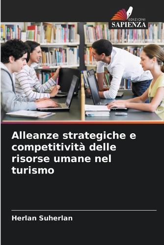 Alleanze strategiche e competitività delle risorse umane nel turismo