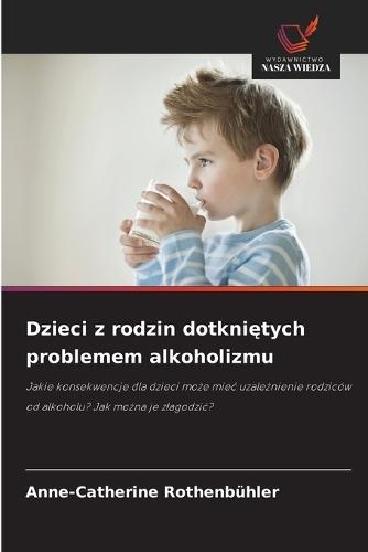 Dzieci z rodzin dotkniętych problemem alkoholizmu