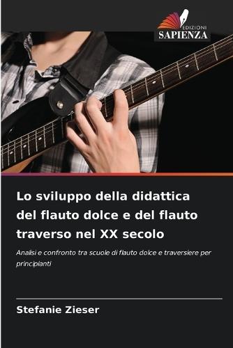 Lo sviluppo della didattica del flauto dolce e del flauto traverso nel XX secolo