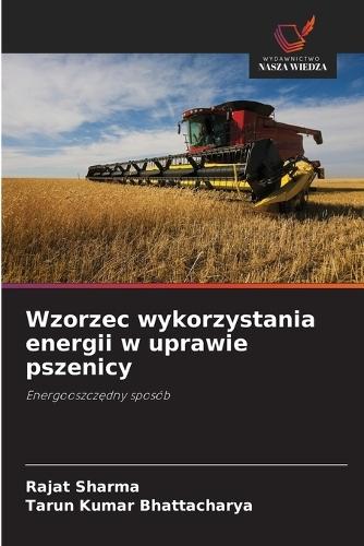 Wzorzec wykorzystania energii w uprawie pszenicy