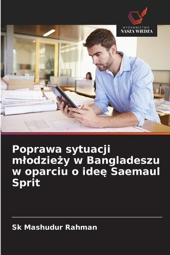 Poprawa sytuacji mlodzieży w Bangladeszu w oparciu o ideę Saemaul Sprit