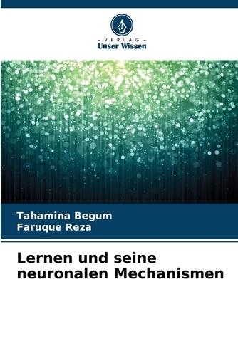 Lernen und seine neuronalen Mechanismen