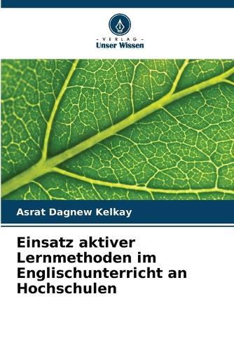 Einsatz aktiver Lernmethoden im Englischunterricht an Hochschulen
