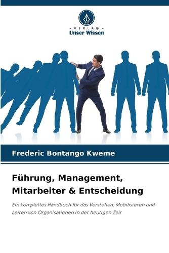 Führung, Management, Mitarbeiter & Entscheidung