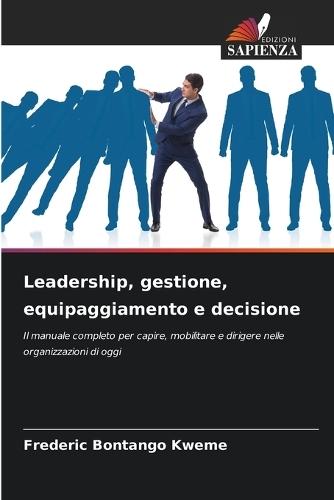 Leadership, gestione, equipaggiamento e decisione