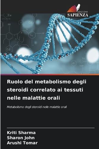 Ruolo del metabolismo degli steroidi correlato ai tessuti nelle malattie orali