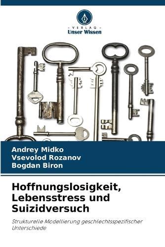 Hoffnungslosigkeit, Lebensstress und Suizidversuch
