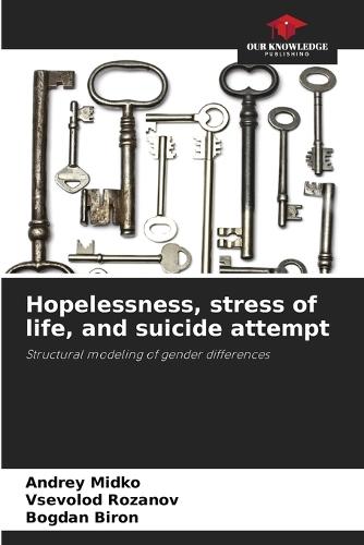 Hopelessness, stress of life, and suicide attempt