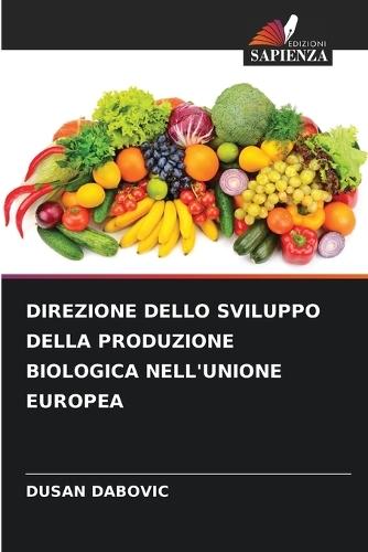Direzione Dello Sviluppo Della Produzione Biologica Nell'unione Europea
