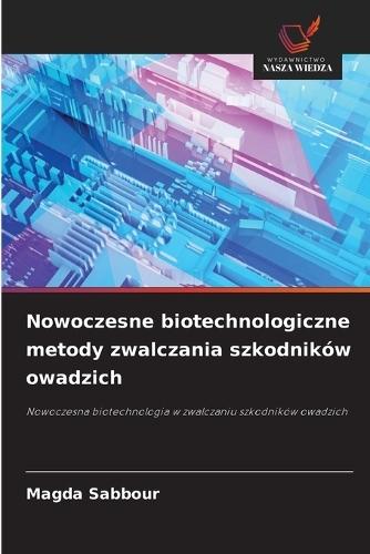 Nowoczesne biotechnologiczne metody zwalczania szkodników owadzich