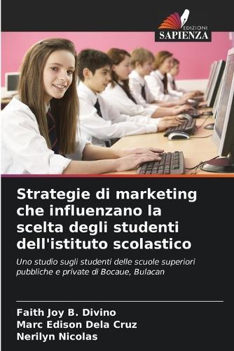 Strategie di marketing che influenzano la scelta degli studenti dell'istituto scolastico
