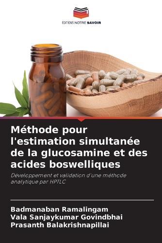 Méthode pour l'estimation simultanée de la glucosamine et des acides boswelliques