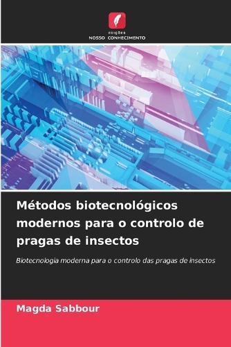 Métodos biotecnológicos modernos para o controlo de pragas de insectos