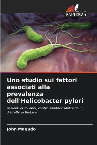 Uno studio sui fattori associati alla prevalenza dell'Helicobacter pylori