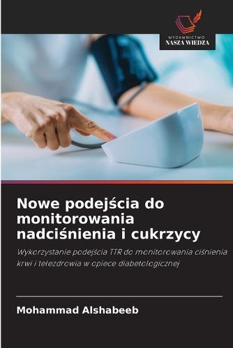 Nowe podejścia do monitorowania nadciśnienia i cukrzycy