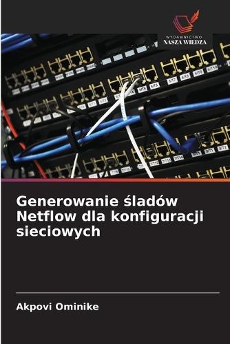Generowanie &#347;ladów Netflow dla konfiguracji sieciowych