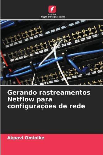 Gerando rastreamentos Netflow para configurações de rede