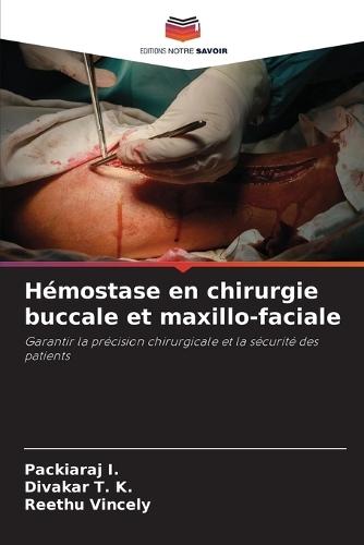 Hémostase en chirurgie buccale et maxillo-faciale
