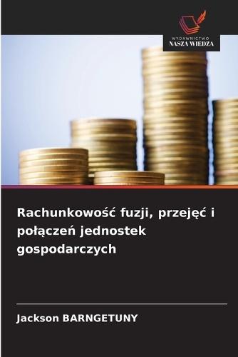 Rachunkowośc fuzji, przejęc i polączeń jednostek gospodarczych