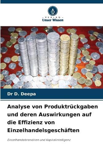 Analyse von Produktrückgaben und deren Auswirkungen auf die Effizienz von Einzelhandelsgeschäften