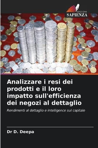 Analizzare i resi dei prodotti e il loro impatto sull'efficienza dei negozi al dettaglio