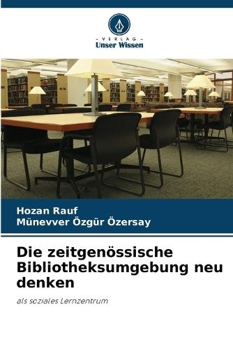 Die zeitgenössische Bibliotheksumgebung neu denken