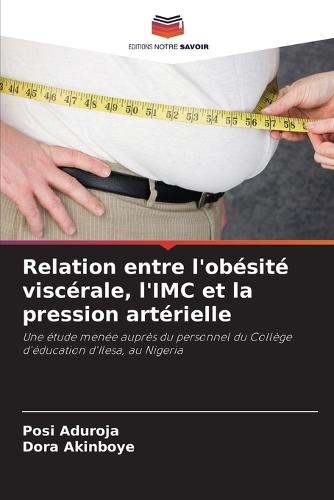 Relation entre l'obésité viscérale, l'IMC et la pression artérielle