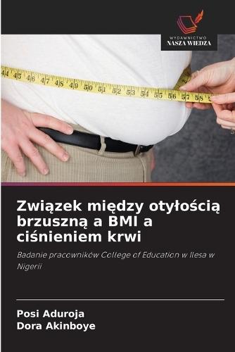 Związek między otylością brzuszną a BMI a ciśnieniem krwi