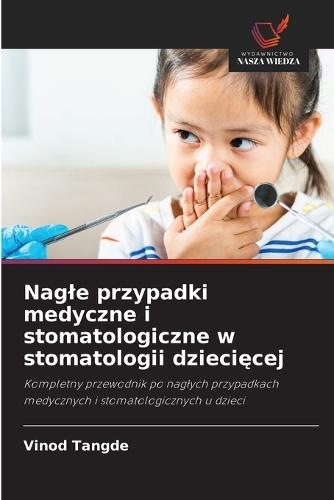 Nagle przypadki medyczne i stomatologiczne w stomatologii dziecięcej