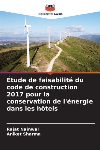 Étude de faisabilité du code de construction 2017 pour la conservation de l'énergie dans les hôtels