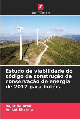 Estudo de viabilidade do código de construção de conservação de energia de 2017 para hotéis