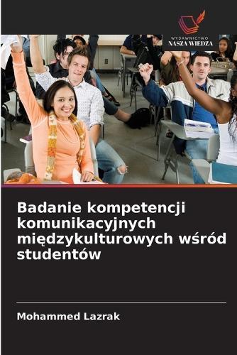 Badanie kompetencji komunikacyjnych międzykulturowych wśród studentów