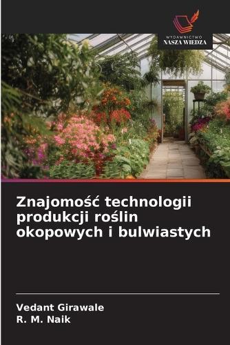 Znajomośc technologii produkcji roślin okopowych i bulwiastych