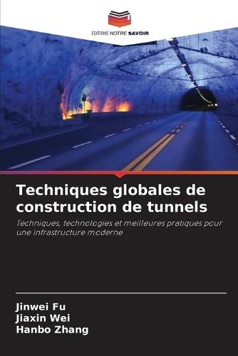 Techniques globales de construction de tunnels