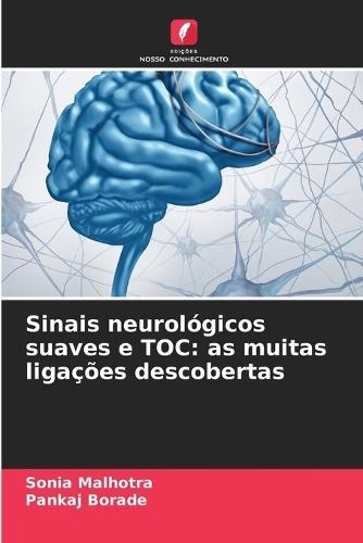 Sinais neurológicos suaves e TOC: as muitas ligações descobertas