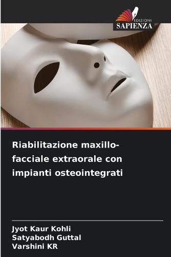 Riabilitazione maxillo-facciale extraorale con impianti osteointegrati