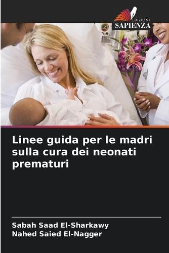 Linee guida per le madri sulla cura dei neonati prematuri