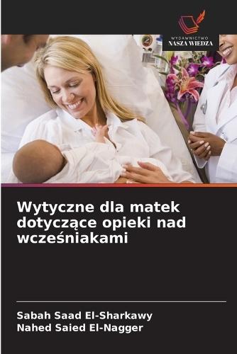 Wytyczne dla matek dotyczące opieki nad wcześniakami