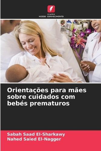 Orientações para mães sobre cuidados com bebés prematuros