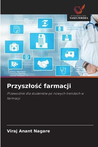 Przyszlośc farmacji
