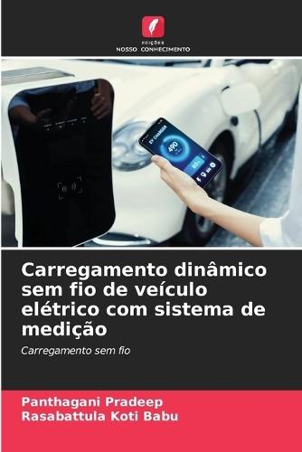 Carregamento dinâmico sem fio de veículo elétrico com sistema de medição