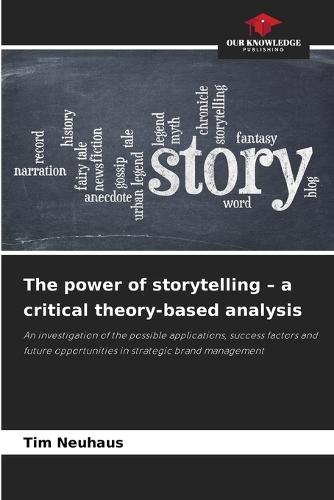 The power of storytelling - a critical theory-based analysis