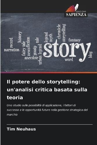 Il potere dello storytelling: un'analisi critica basata sulla teoria