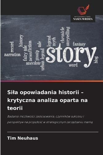 Sila opowiadania historii - krytyczna analiza oparta na teorii