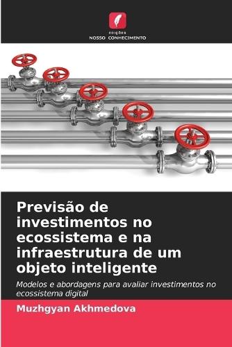 Previsão de investimentos no ecossistema e na infraestrutura de um objeto inteligente