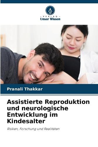 Assistierte Reproduktion und neurologische Entwicklung im Kindesalter